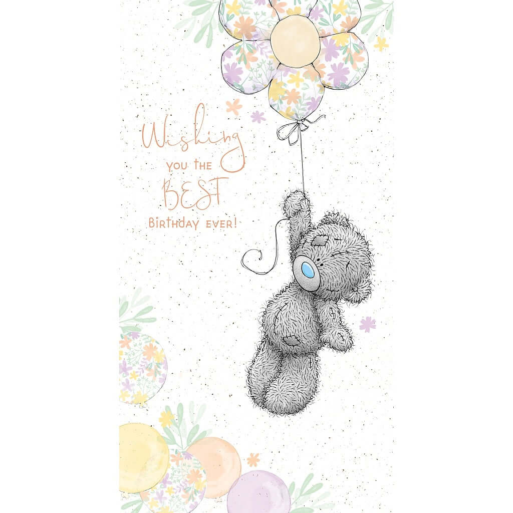 Me To You - Birthday Bear Hanging On To Flower Balloons (Wishing you the best birthday ever) Carte Blanche